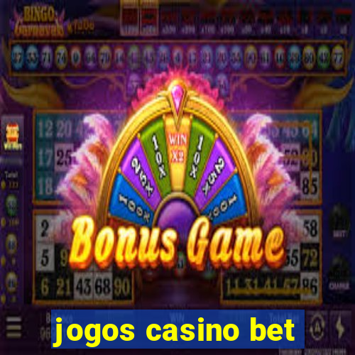 jogos casino bet