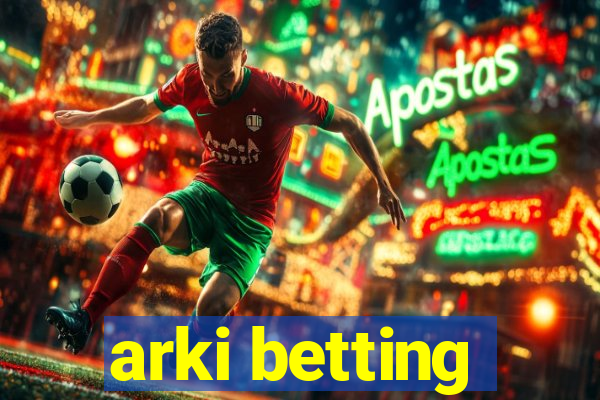 arki betting