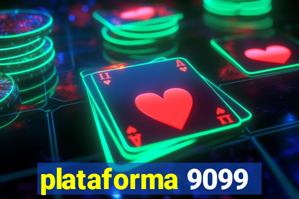 plataforma 9099