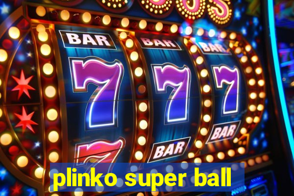 plinko super ball