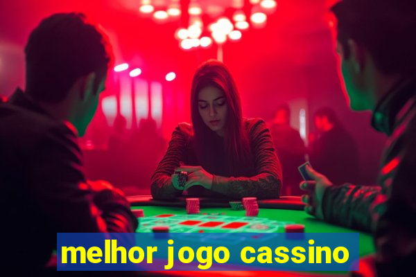 melhor jogo cassino