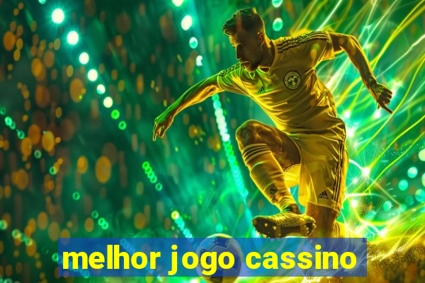 melhor jogo cassino