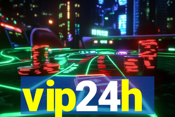 vip24h