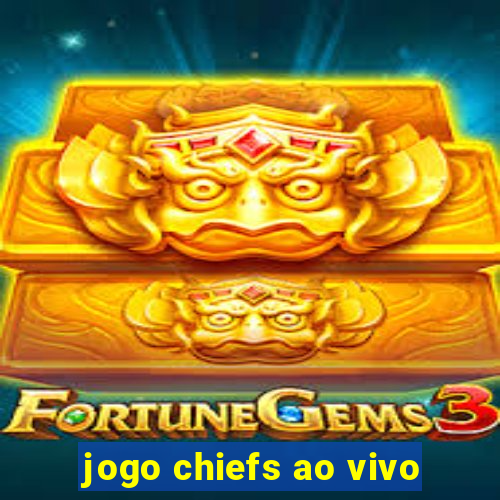 jogo chiefs ao vivo