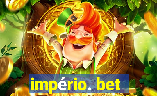 império. bet