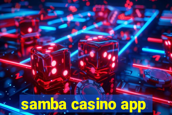 samba casino app