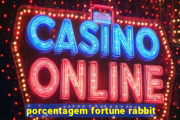 porcentagem fortune rabbit