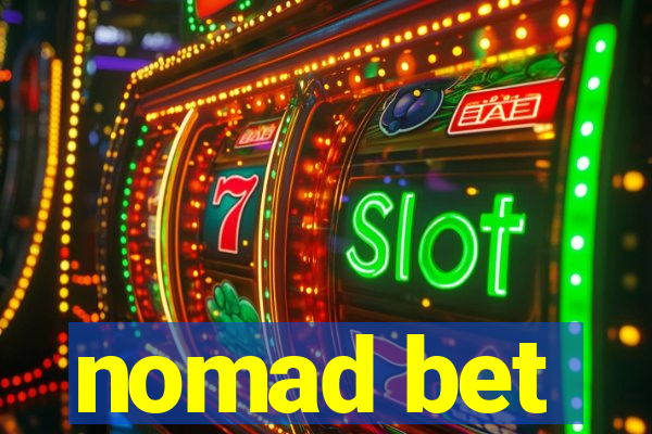 nomad bet