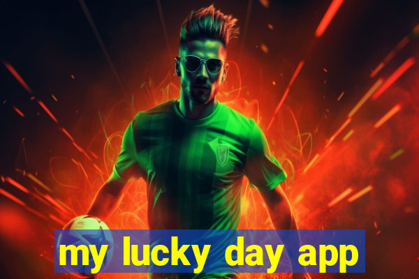 my lucky day app