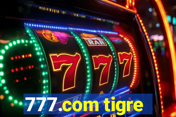 777.com tigre