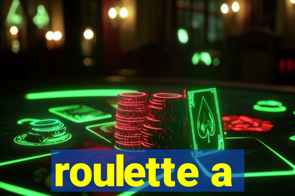 roulette a