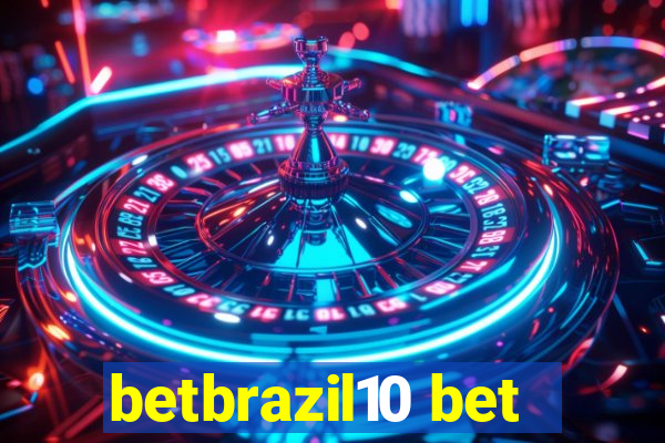 betbrazil10 bet