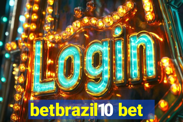 betbrazil10 bet