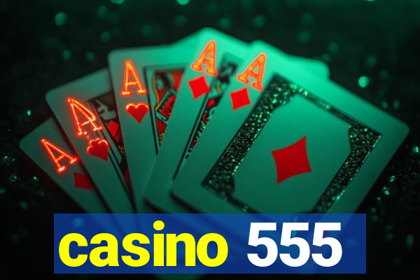 casino 555