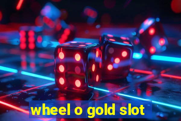 wheel o gold slot