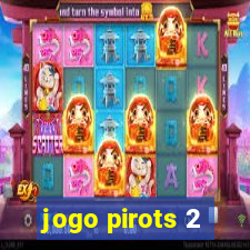 jogo pirots 2