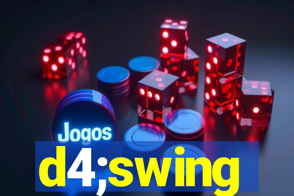 d4;swing