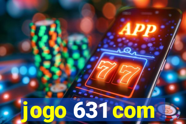 jogo 631 com