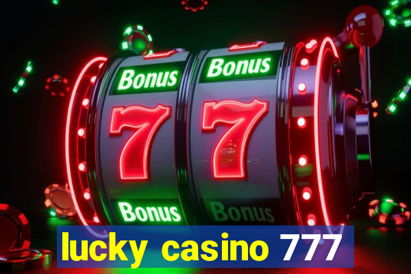 lucky casino 777