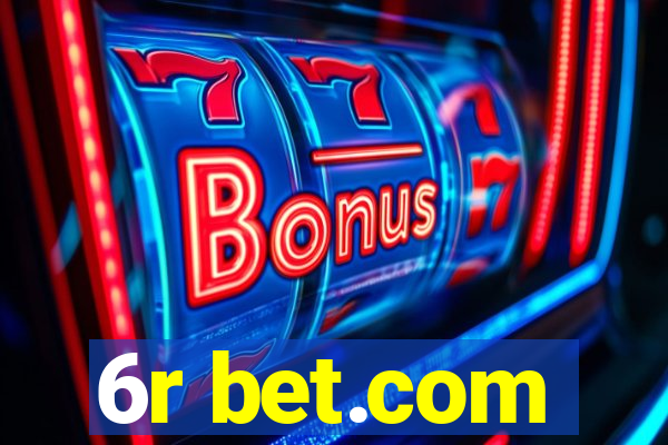 6r bet.com