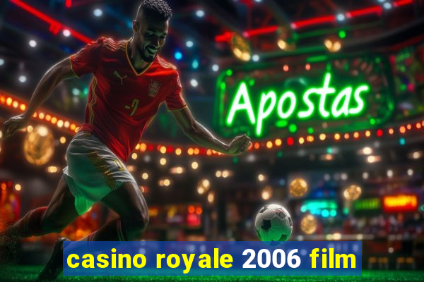 casino royale 2006 film