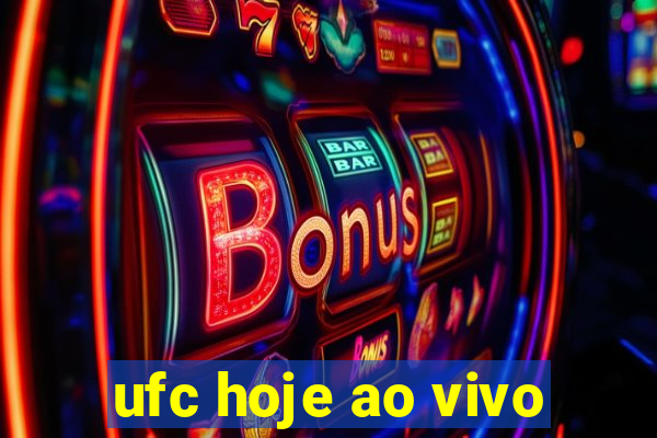 ufc hoje ao vivo