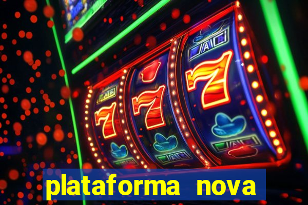 plataforma nova bonus de cadastro