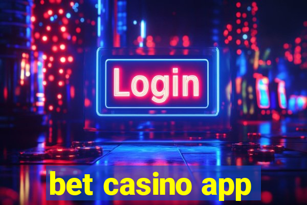 bet casino app