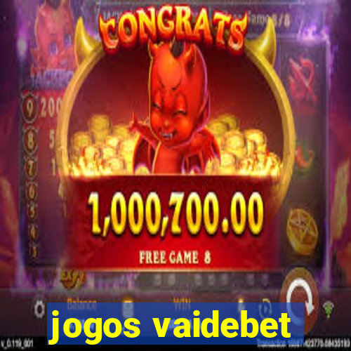 jogos vaidebet