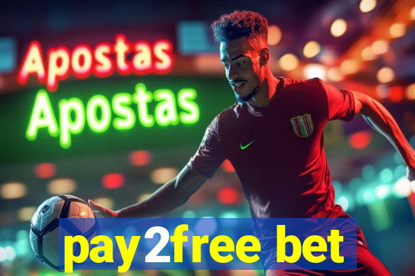 pay2free bet