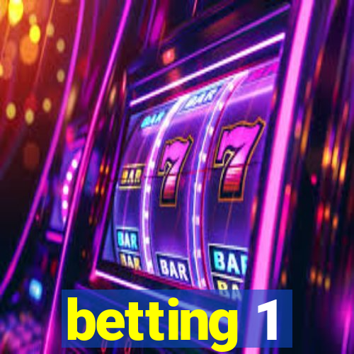 betting 1