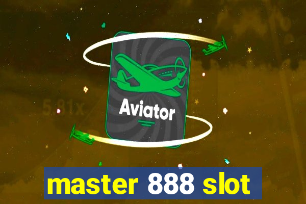 master 888 slot