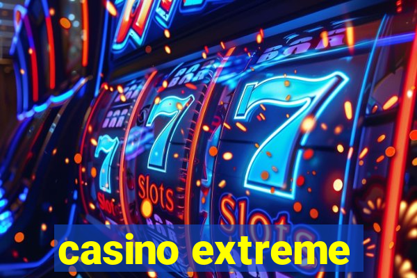 casino extreme