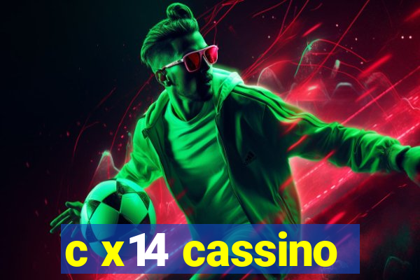 c x14 cassino