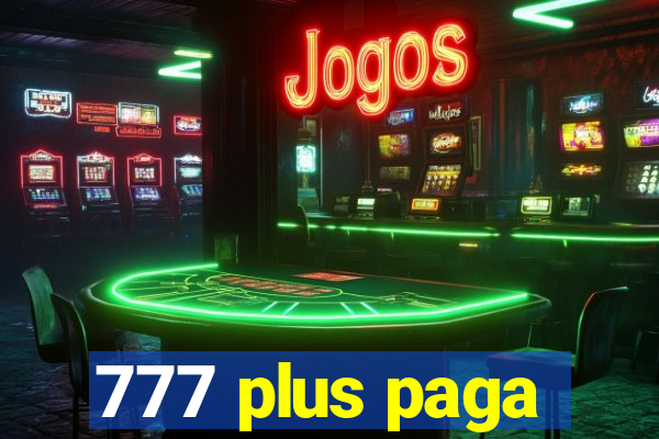 777 plus paga