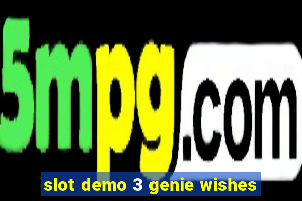 slot demo 3 genie wishes