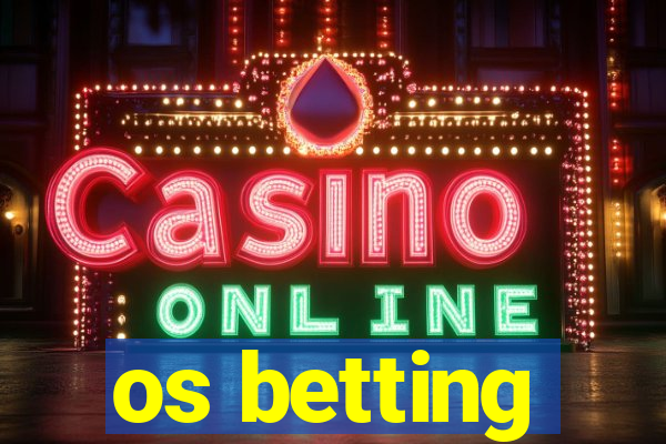 os betting