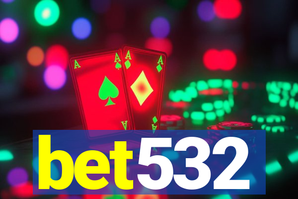 bet532