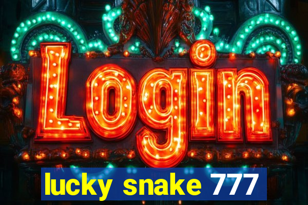 lucky snake 777