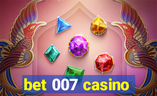 bet 007 casino