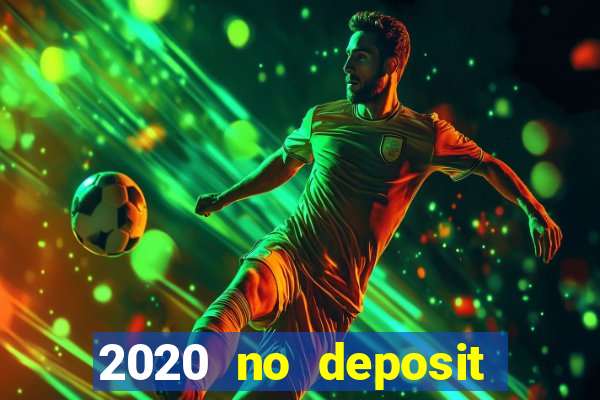 2020 no deposit casino codes