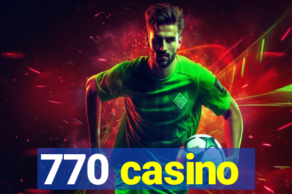 770 casino