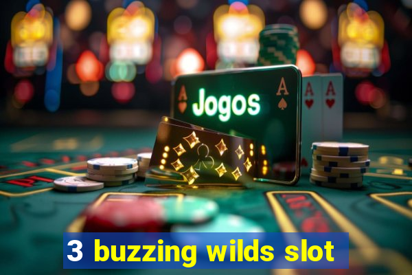 3 buzzing wilds slot