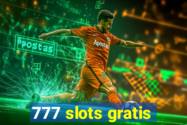 777 slots gratis