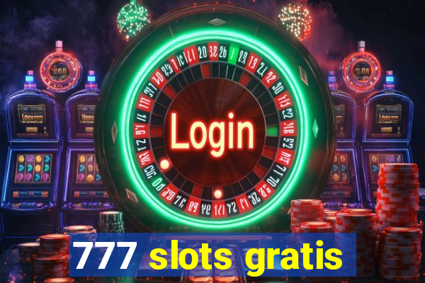 777 slots gratis