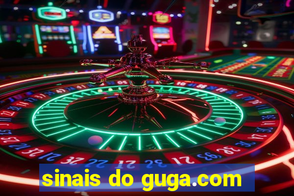 sinais do guga.com