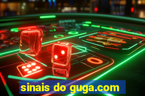 sinais do guga.com