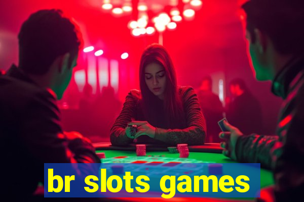 br slots games