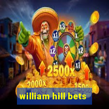 william hill bets