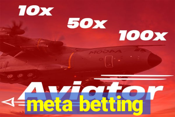 meta betting